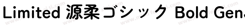 Limited 源柔ゴシック Bold GenJyuuGothic B字体转换